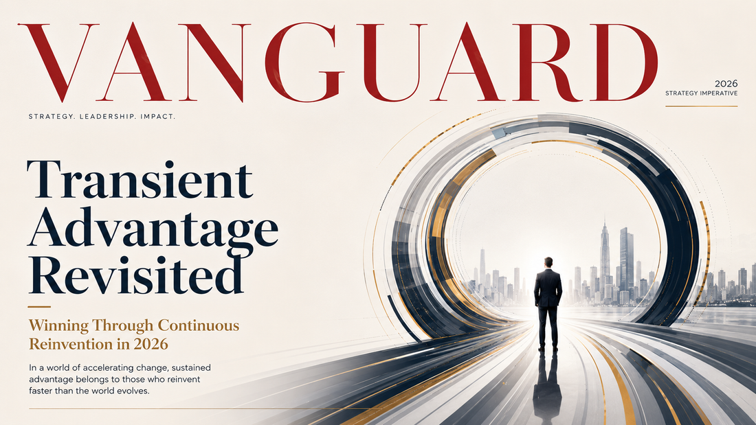 Transient Advantage Revisited: Winning Through Continuous Reinvention in 2026