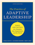 The Practice of Adaptive Leadership, by Ronald A. Heifetz, Alexander Grashow, and Marty Linsky