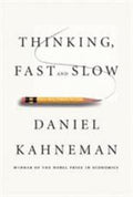Thinking, Fast and Slow By Daniel Kahneman